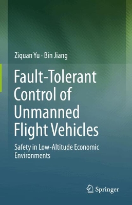 Fault-Tolerant Control of Unmanned Flight Vehicles: Safety in Low-Altitude Economic Environments