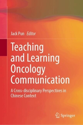 Teaching and Learning Oncology Communication: A Cross-Disciplinary Perspectives in Chinese Context