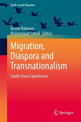 Migration, Diaspora and Transnationalism: South Asian Experiences