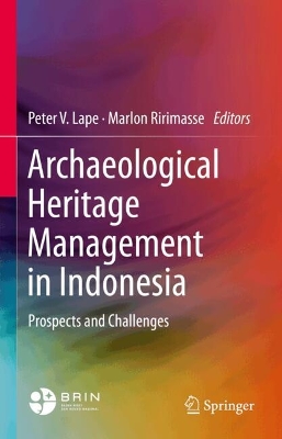 Archaeological Heritage Management in Indonesia: Prospects and Challenges