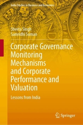 Corporate Governance Monitoring Mechanisms and Corporate Performance and  Valuation: Lessons from India