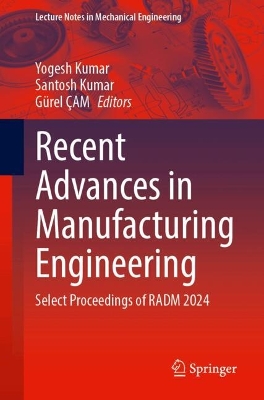 Recent Advances in Manufacturing Engineering: Select Proceedings of RADM 2024