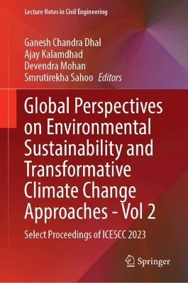 Global Perspectives on Environmental Sustainability and Transformative  Climate Change Approaches - Vol 2: Select Proceedings of ICESCC 2023
