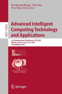 Advanced Intelligent Computing Technology and Applications: 21st International Conference, ICIC 2025, Ningbo, China, July 2629, 2025,  Proceedings, Part I