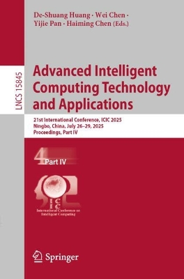 Advanced Intelligent Computing Technology and Applications: 21st International Conference, ICIC 2025, Ningbo, China, July 2629, 2025,  Proceedings, Part IV