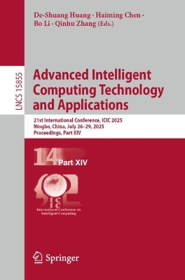 Advanced Intelligent Computing Technology and Applications: 21st International Conference, ICIC 2025, Ningbo, China, July 2629, 2025,  Proceedings, Part XIV