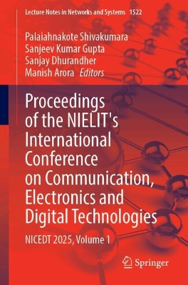 Proceedings of the NIELIT's International Conference on Communication,  Electronics and Digital Technologies: NICEDT 2025, Volume 1