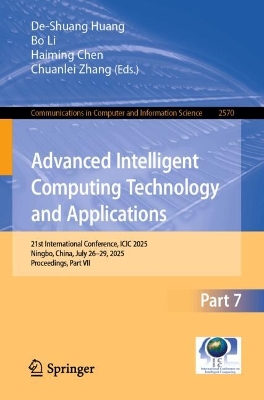 Advanced Intelligent Computing Technology and Applications: 21st International Conference, ICIC 2025, Ningbo, China, July 2629, 2025,  Proceedings, Part VII