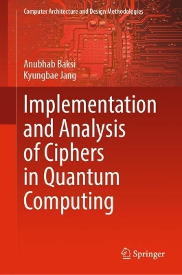 Implementation and Analysis of Ciphers in Quantum Computing 2024 ed.