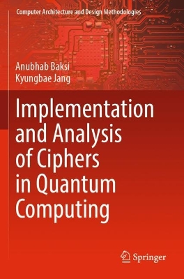 Implementation and Analysis of Ciphers in Quantum Computing