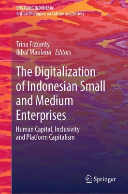 Digitalization of Indonesian Small and Medium Enterprises: Human Capital, Inclusivity and Platform Capitalism