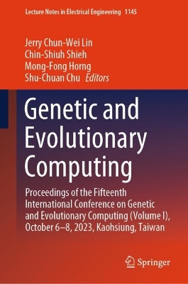 Genetic and Evolutionary Computing: Proceedings of the Fifteenth International Conference on Genetic and Evolutionary  Computing (Volume I), October 6-8, 2023, Kaohsiung, Taiwan