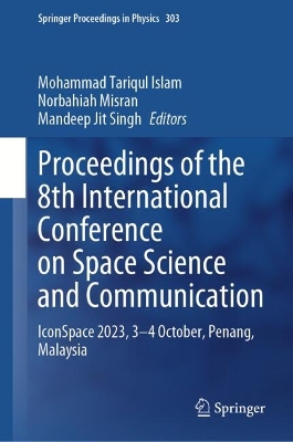 Proceedings of the 8th International Conference on Space Science and  Communication: IconSpace 2023, 34 October, Penang, Malaysia 2024 ed.