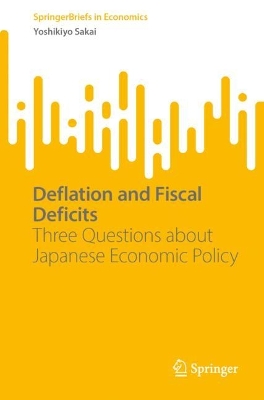 Deflation and Fiscal Deficits: Three Questions About Japanese Economic Policy