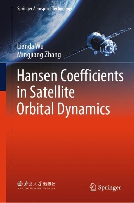 Hansen Coefficients in Satellite Orbital Dynamics 2024 ed.