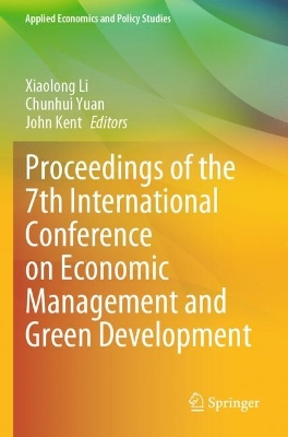 Proceedings of the 7th International Conference on Economic Management and  Green Development