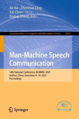 Man-Machine Speech Communication: 18th National Conference, NCMMSC 2023, Suzhou, China, December 810, 2023,  Proceedings 1st ed. 2024