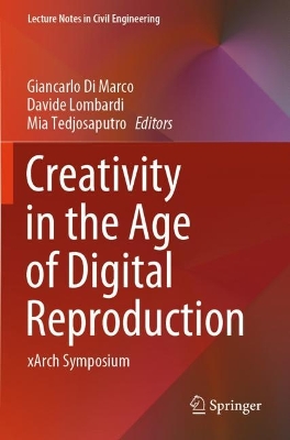 Creativity in the Age of Digital Reproduction: xArch Symposium