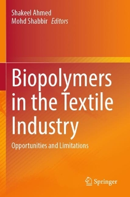 Biopolymers in the Textile Industry: Opportunities and Limitations