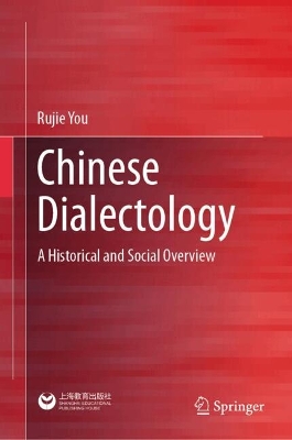 Chinese Dialectology: A Historical and Social Overview 2024 ed.