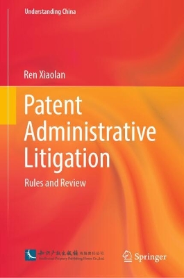 Patent Administrative Litigation: Rules and Review