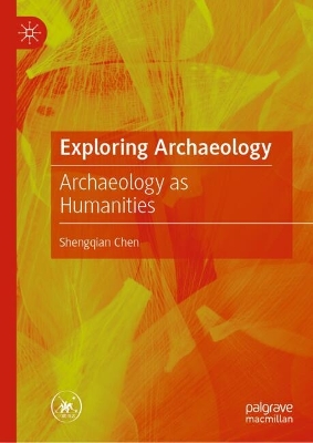 Exploring Archaeology: Archaeology as Humanities 2024 ed.
