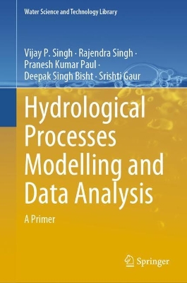 Hydrological Processes Modelling and Data Analysis: A Primer