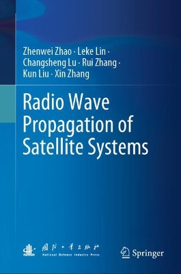 Radio Wave Propagation of Satellite Systems 2024 ed.