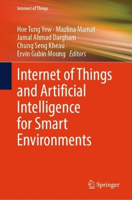 Internet of Things and Artificial Intelligence for Smart Environments 2024 ed.