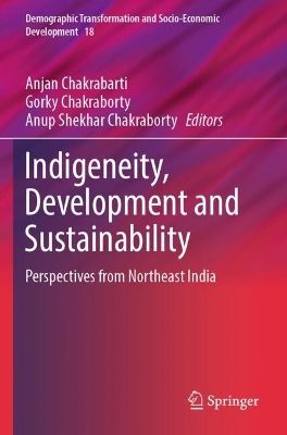 Indigeneity, Development and Sustainability: Perspectives from Northeast India