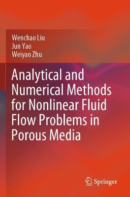 Analytical and Numerical Methods for Nonlinear Fluid Flow Problems in Porous  Media