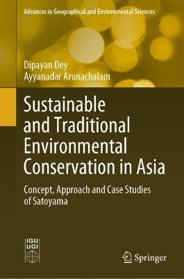 Sustainable and Traditional Environmental Conservation in Asia: Concept, Approach and Case Studies of Satoyama 2024 ed.