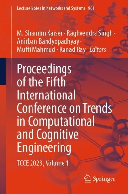 Proceedings of the Fifth International Conference on Trends in Computational and Cognitive Engineering: TCCE 2023, Volume 1
