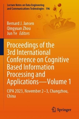 Proceedings of the 3rd International Conference on Cognitive Based Information Processing and Applications-Volume 1: CIPA 2023, November 2-3, Changzhou, China
