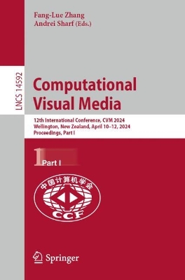 Computational Visual Media: 12th International Conference, CVM 2024, Wellington, New Zealand, April  1012, 2024, Proceedings, Part I 2024 ed.