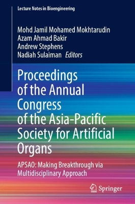 Proceedings of the Annual Congress of the Asia-Pacific Society for Artificial Organs: APSAO: Making Breakthrough via Multidisciplinary Approach