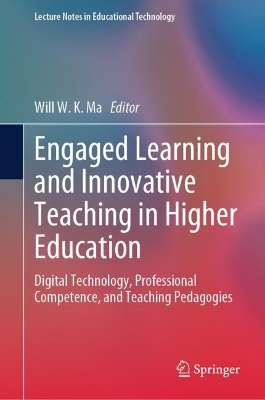 Engaged Learning and Innovative Teaching in Higher Education: Digital Technology, Professional Competence, and Teaching Pedagogies