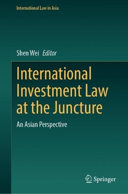 International Investment Law at the Juncture: An Asian Perspective