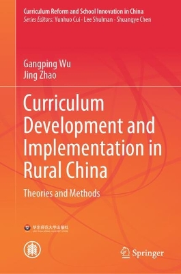 Curriculum Development and Implementation in Rural China: Theories and Methods 2024 ed.