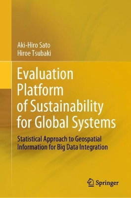 Evaluation Platform of Sustainability for Global Systems: Statistical Approach to Geospatial Information for Big Data Integration 2024 ed.