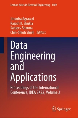 Data Engineering and Applications: Proceedings of the International Conference, IDEA 2K22, Volume 2 2024 ed.