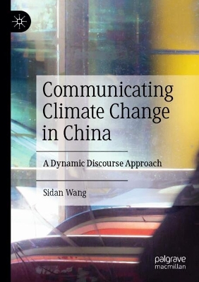 Communicating Climate Change in China: A Dynamic Discourse Approach