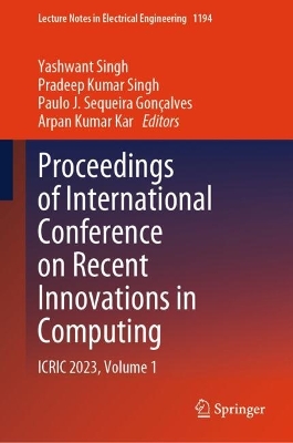 Proceedings of International Conference on Recent Innovations in Computing: ICRIC 2023, Volume 1