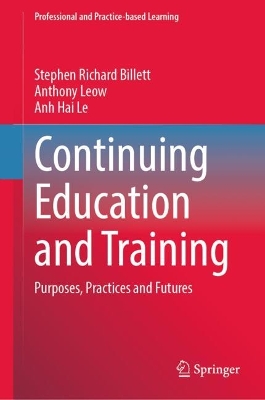 Continuing Education and Training : Purposes, Practices and Futures 