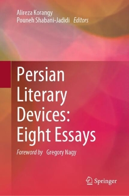 Persian Literary Devices: Eight Essays 2024 ed.