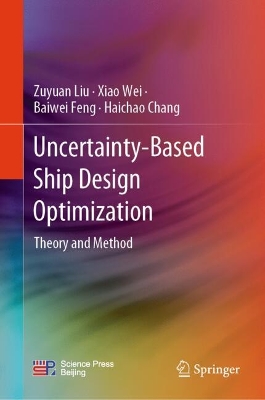 Uncertainty-Based Ship Design Optimization: Theory and Method 2024 ed.