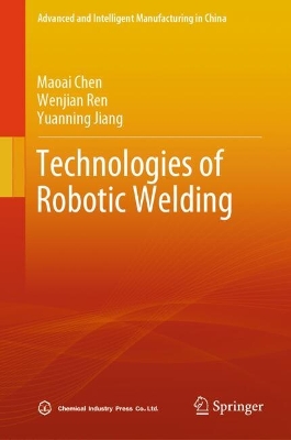 Technologies of Robotic Welding 2024 ed.