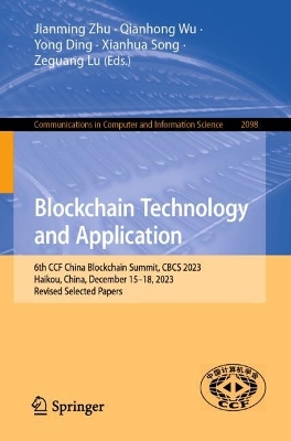 Blockchain Technology and Application: 6th CCF China Blockchain Summit, CBCS 2023, Haikou, China, December 1518,  2023, Revised Selected Papers 2024 ed.