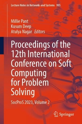 Proceedings of the 12th International Conference on Soft Computing for Problem Solving: SocProS 2023, Volume 2