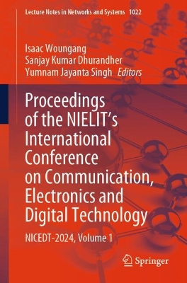 Proceedings of the NIELIT's International Conference on Communication,  Electronics and Digital Technology: NICEDT-2024, Volume 1 2024 ed.